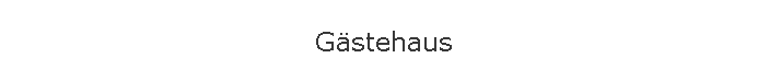 G�stehaus