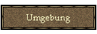 Umgebung